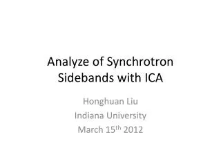Analyze of Synchrotron Sidebands with ICA