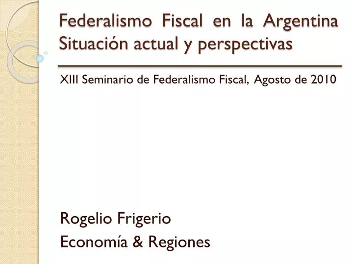 federalismo fiscal en la argentina situaci n actual y perspectivas