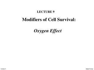 Modifiers of Cell Survival: Oxygen Effect