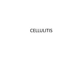 CELLULITIS