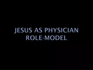 Jesus as physician role-model