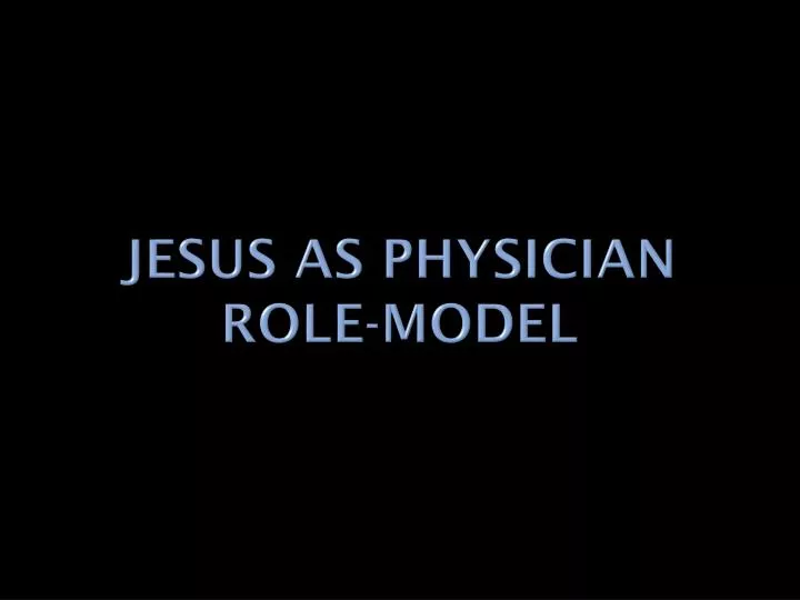 jesus as physician role model