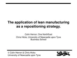 The application of lean manufacturing as a repositioning strategy.