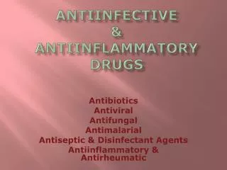 Antiinfective &amp; Antiinflammatory Drugs