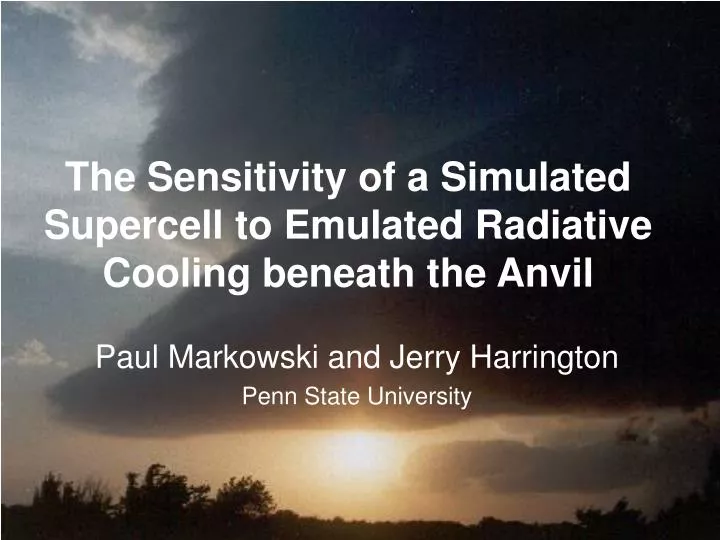 the sensitivity of a simulated supercell to emulated radiative cooling beneath the anvil