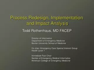Process Redesign, Implementation and Impact Analysis