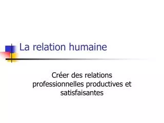 la relation humaine