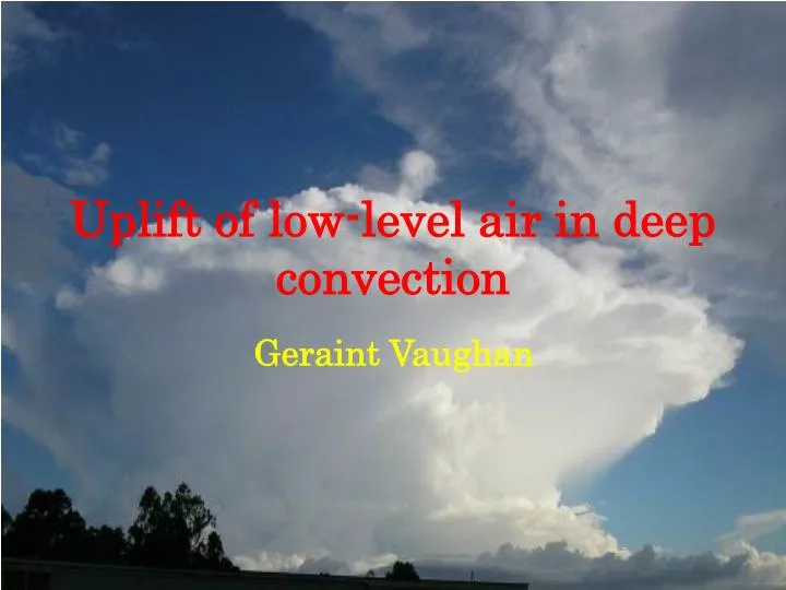 uplift of low level air in deep convection