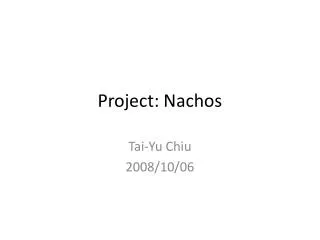 Project: Nachos