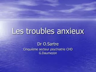 les troubles anxieux