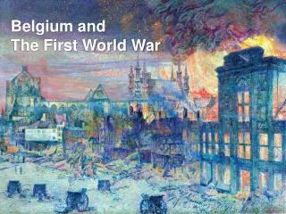 Belgium and The First World War