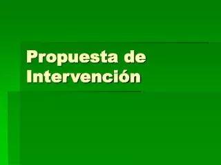 propuesta de intervenci n
