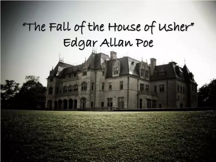 the fall of the house of usher edgar allan poe