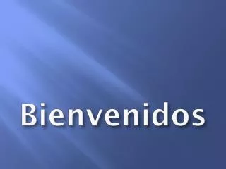 bienvenidos