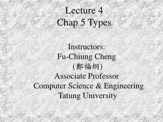 Lecture 4 Chap 5 Types