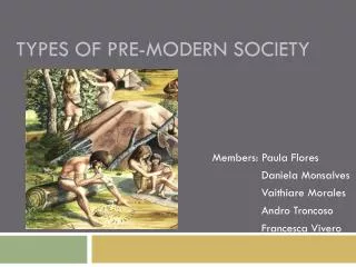 Types of pre- modern society