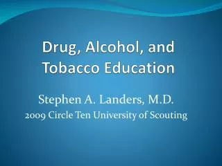 Drug, Alcohol, and Tobacco Education