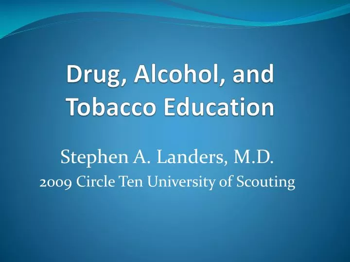 drug alcohol and tobacco education