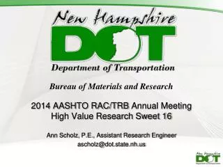 Bureau of Materials and Research 2014 AASHTO RAC/TRB Annual Meeting High Value Research Sweet 16