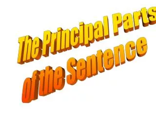 The Principal Parts of the Sentence