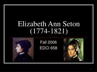 Elizabeth Ann Seton (1774-1821)
