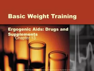 Basic Weight Training Ergogenic Aids: Drugs and Supplements