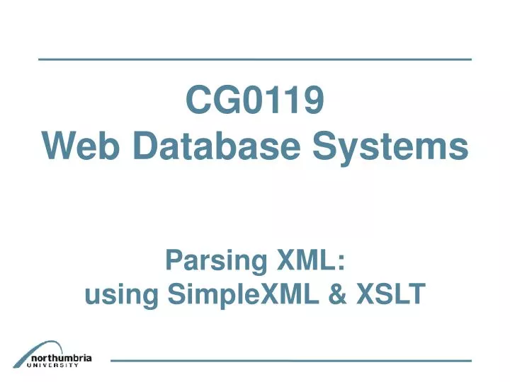 cg0119 web database systems parsing xml using simplexml xslt