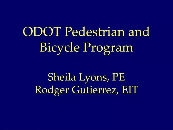 odot pedestrian and bicycle program sheila lyons pe rodger gutierrez eit