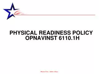 PHYSICAL READINESS POLICY OPNAVINST 6110.1H