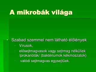 a mikrob k vil ga