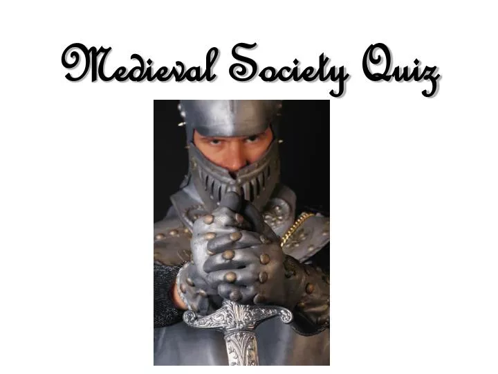 medieval society quiz