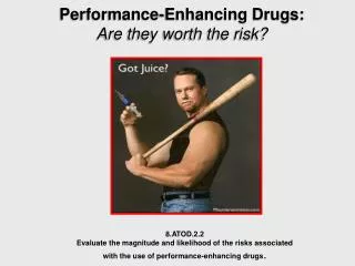 Performance-Enhancing Drugs: Are they worth the risk?