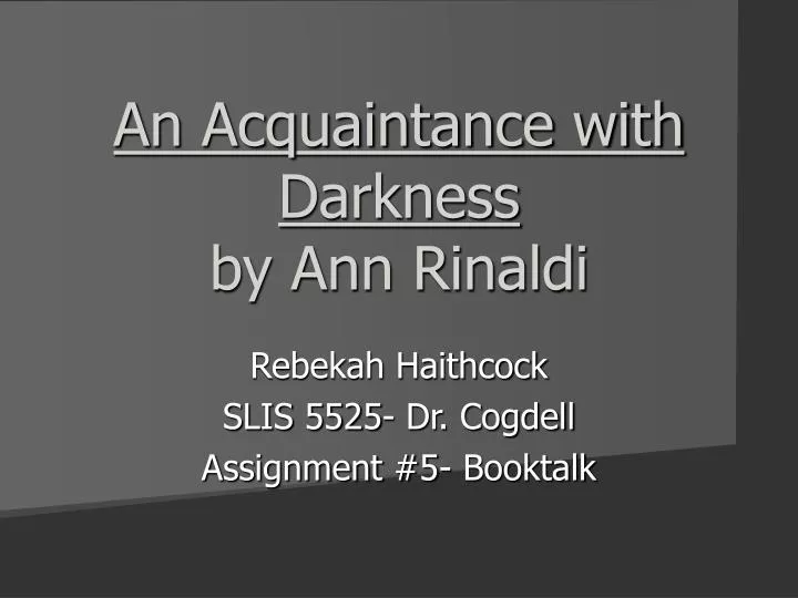 an acquaintance with darkness by ann rinaldi