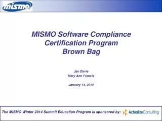 MISMO Software Compliance Certification Program Brown Bag