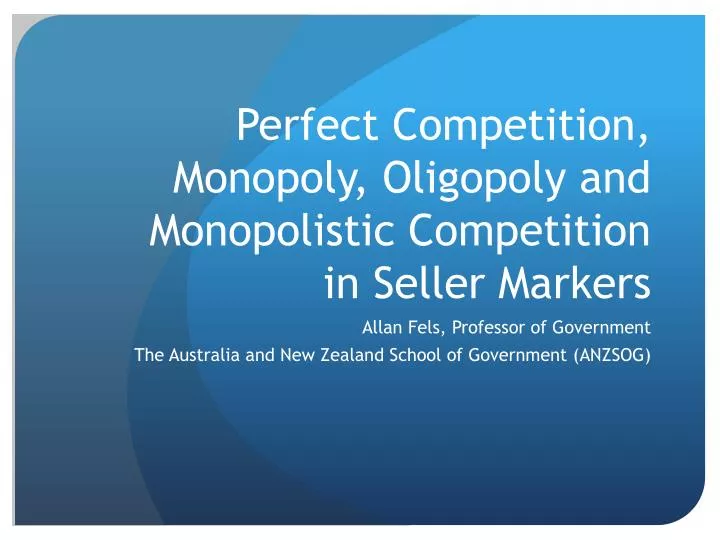 perfect competition monopoly o ligopoly and monopolistic competition in seller markers