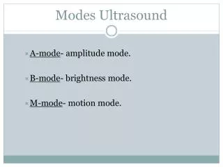 Modes Ultrasound