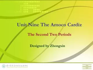 Unit Nine The Amoco Cardiz