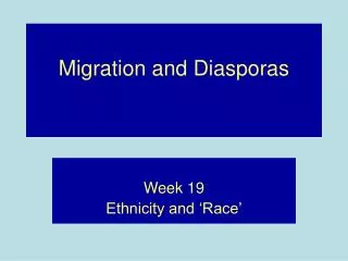 Migration and Diasporas