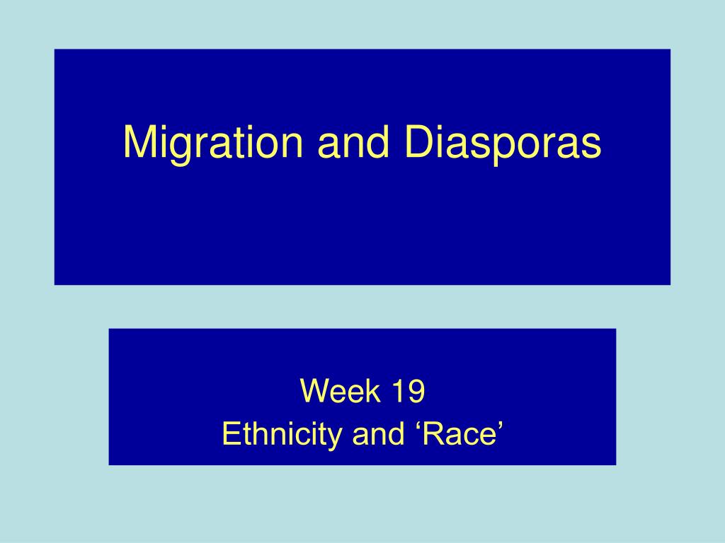 PPT - Migration and Diasporas PowerPoint Presentation, free download ...