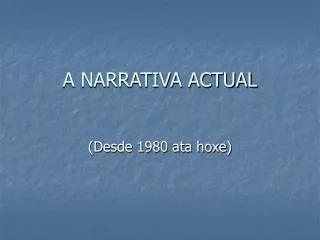 a narrativa actual