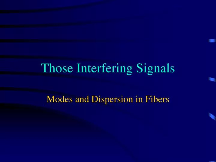 those interfering signals