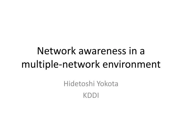 network awareness in a multiple network environment