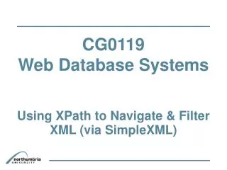CG0119 Web Database Systems Using XPath to Navigate &amp; Filter XML (via SimpleXML) ?