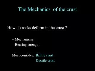 The Mechanics of the crust