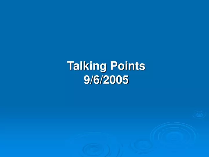 talking points 9 6 2005