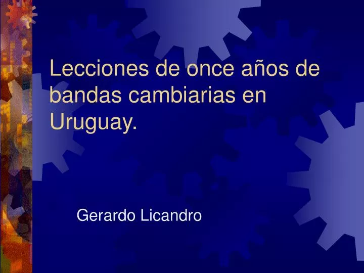 lecciones de once a os de bandas cambiarias en uruguay