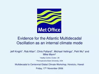 Evidence for the Atlantic Multidecadal Oscillation as an internal climate mode