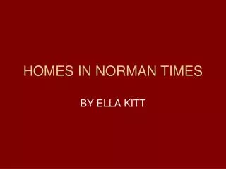 HOMES IN NORMAN TIMES