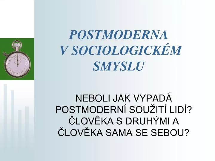 postmoderna v sociologick m smyslu