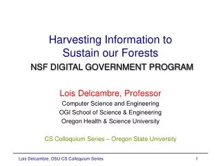 Harvesting Information to Sustain our Forests NSF DIGITAL GOVERNMENT PROGRAM